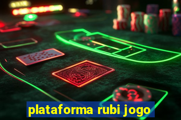 plataforma rubi jogo